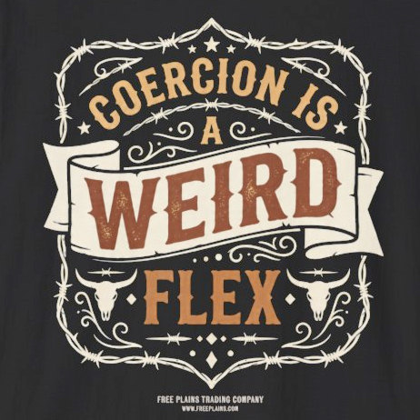 Coercion is a Weird Flex